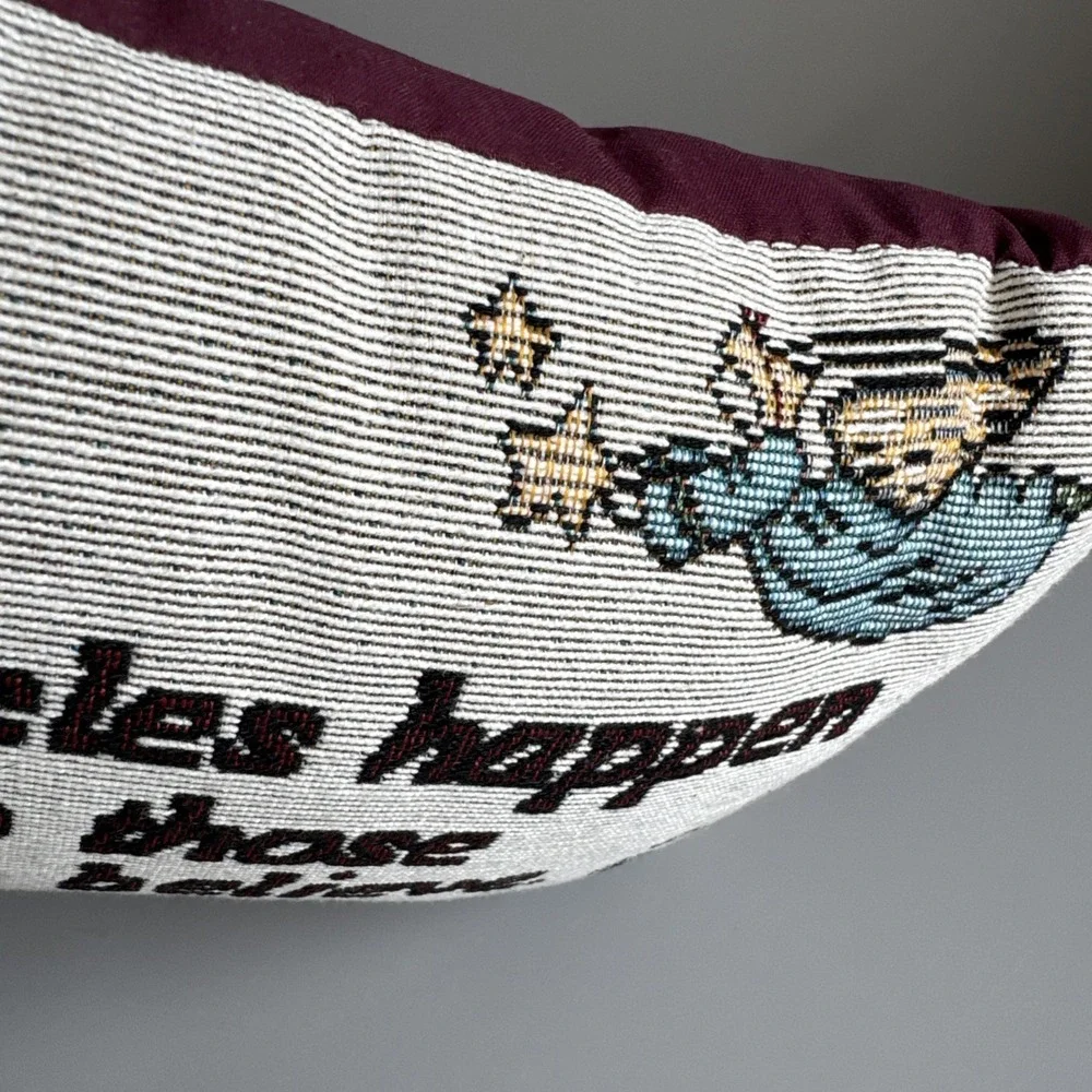 Tapestry Pillow Miracles Happen To Those Who Believe 90's Cottagecore 11x8